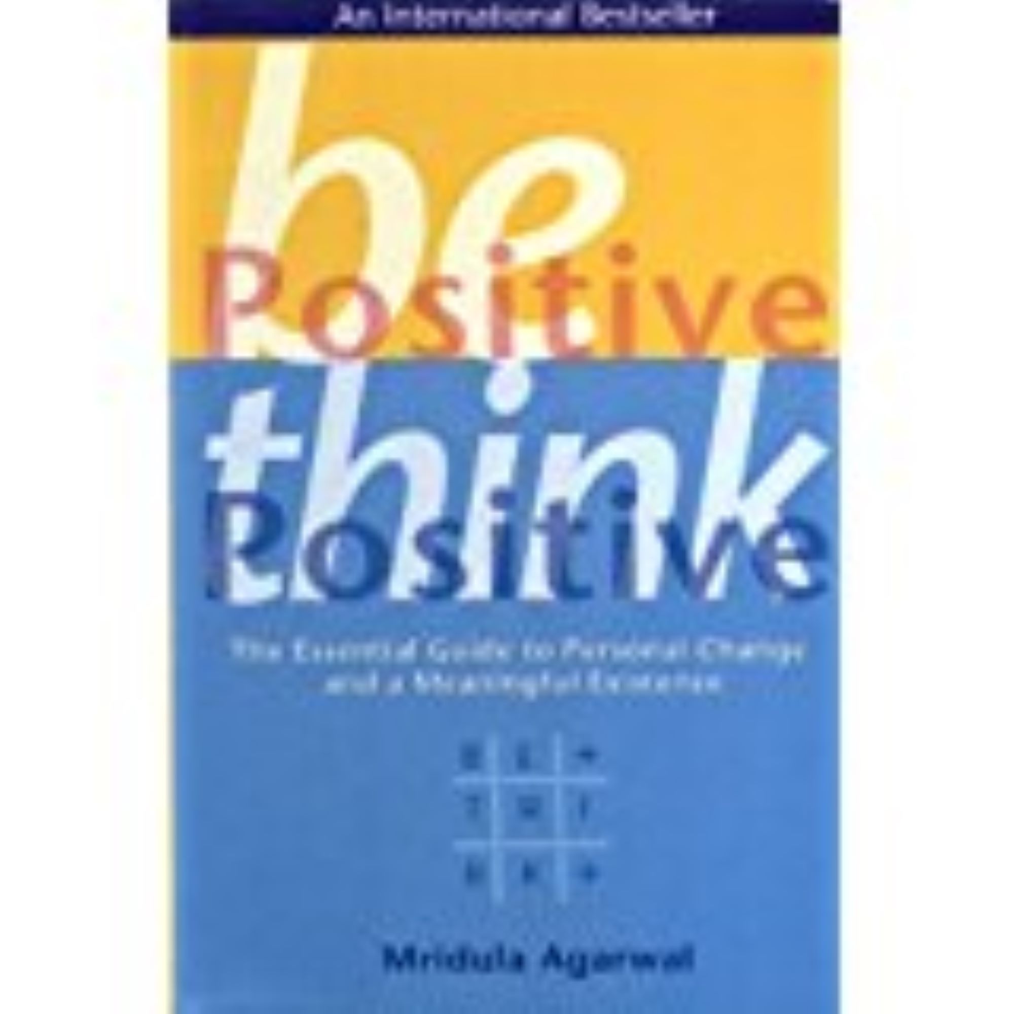 BE POSITIVE THINK POSITIVE