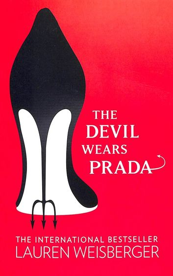The Devil Wears Prada: Loved the movie? Read the book!