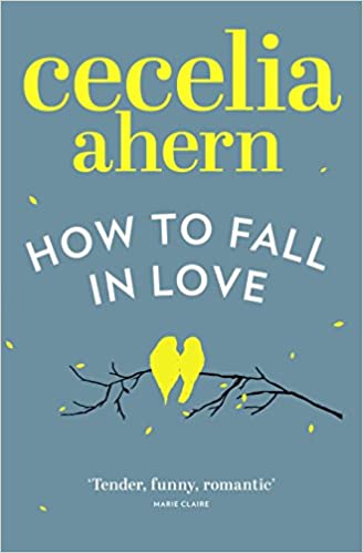 How to Fall in Love: An inspiring, feel-good romantic novel from the international best selling auth