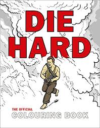 Die Hard: The Official Colouring Book