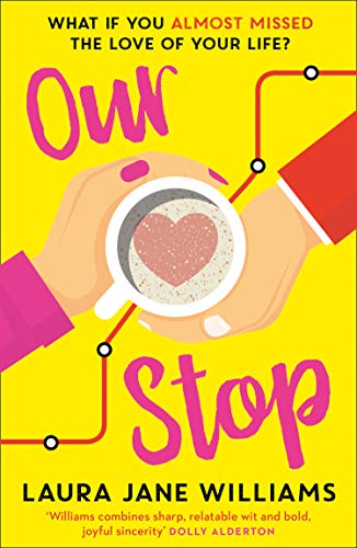Our Stop: The funny, romantic and feel-good top fiction bestseller ? a perfect, escapist read for th