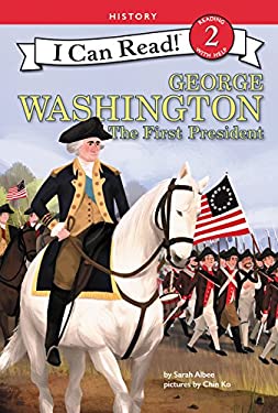 GEORGE WASHINGTON: THE FIRST PRESIDENT