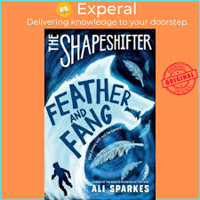 The Shapeshifter: Feather and Fang