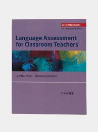 LANGUAGE ASSESMENT FOR CLASSROOM TEACHER
