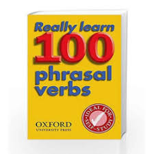 REALLY LEARN 100 PHRASAL VERBS