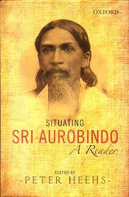 SITUATING SRI AUROBINDO