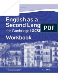 ENGLISH AS A SECOND  LANGUAGE  IGCSE: WO