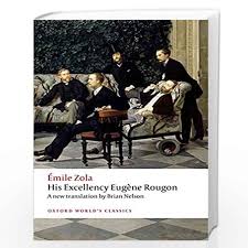 ZOLA:HIS EXCELLENCY EUGENE ROUGON OWC P
