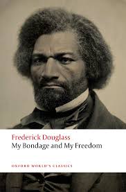 DOUGLASS:MY BONDAGE & MY FREEDOM OWC P
