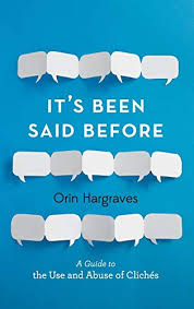 IT'S BEEN SAID BEFORE