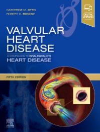 Valvular Heart Disease: A Companion to Braunwald's Heart Disease:
