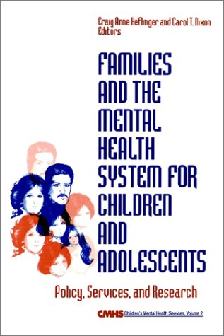 Families and the Mental Health System for Children and Adolescents