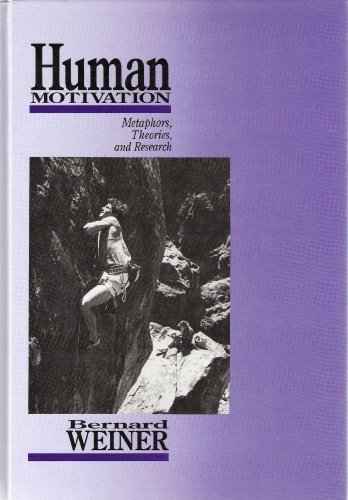 Human Motivation  Metaphors, Theories, and Research