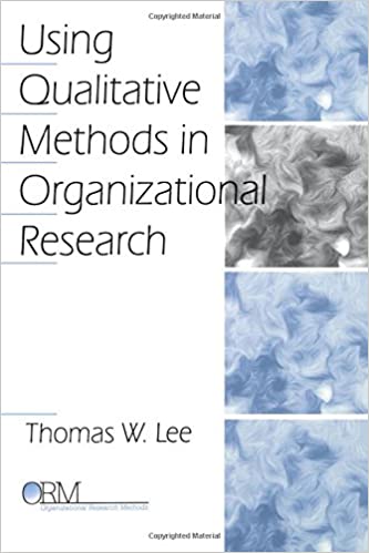 Using Qualitative Methods in Organizational Research