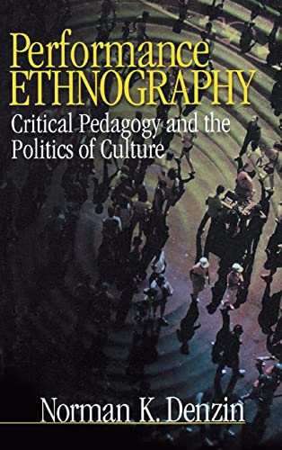 Performance Ethnography  Critical Pedagogy and the Politics of Culture