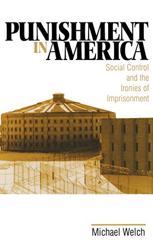 Punishment in America  Social Control and the Ironies of Imprisonment