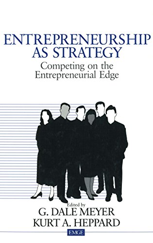 Entrepreneurship as Strategy  Competing on the Entrepreneurial Edge