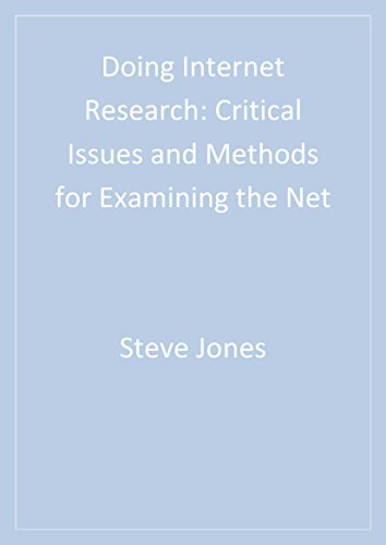 Doing Internet Research  Critical Issues and Methods for Examining the Net