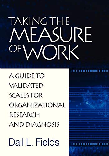 Taking the Measure of Work  A Guide to Validated Scales for Organizational Research and Diagnosis