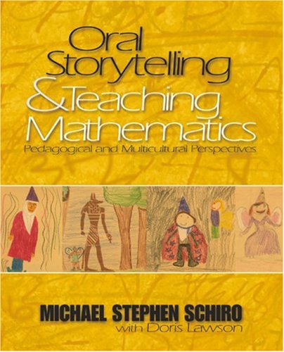 Oral Storytelling and Teaching Mathematics  Pedagogical and Multicultural Perspectives