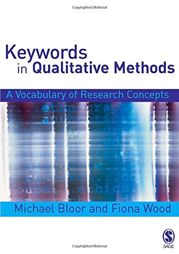 Keywords in Qualitative Methods  A Vocabulary of Research Concepts
