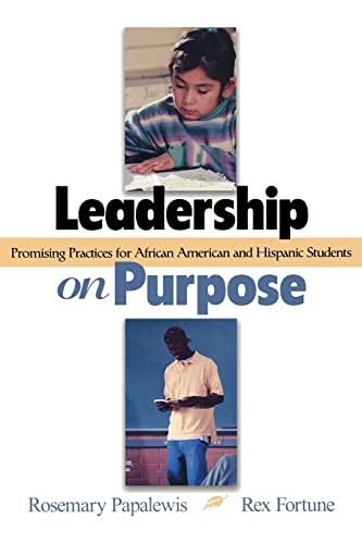 Leadership on Purpose  Promising Practices for African American and Hispanic Students