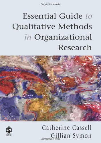 Essential Guide to Qualitative Methods in Organizational Research