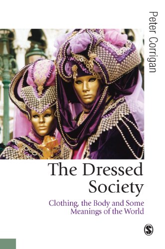 The Dressed Society  Clothing, the Body and Some Meanings of the World