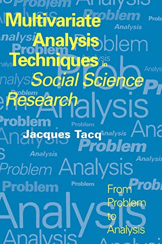 Multivariate Analysis Techniques in Social Science Research  From Problem to Analysis