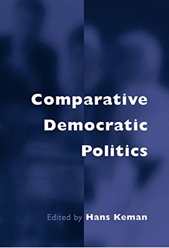Comparative Democratic Politics  A Guide to Contemporary Theory and Research