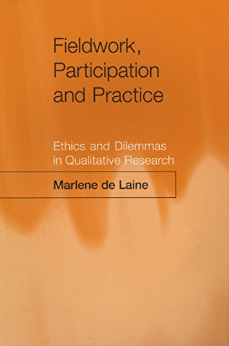 Fieldwork, Participation and Practice  Ethics and Dilemmas in Qualitative Research