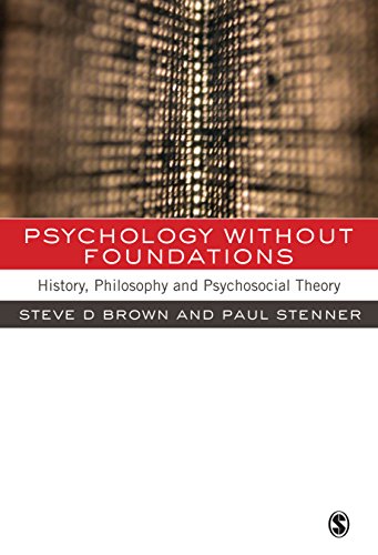 Psychology without Foundations  History, Philosophy and Psychosocial Theory