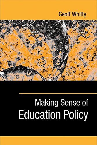 Making Sense of Education Policy  Studies in the Sociology and Politics of Education
