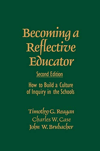 Becoming a Reflective Educator  How to Build a Culture of Inquiry in the Schools