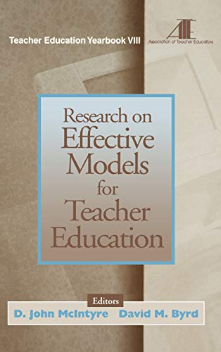 Research on Effective Models for Teacher Education  Teacher Education Yearbook VIII