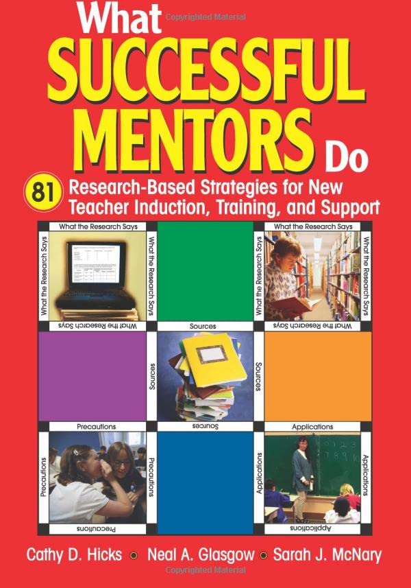 What Successful Mentors Do  81 Research-Based Strategies for New Teacher Induction, Training, and Support