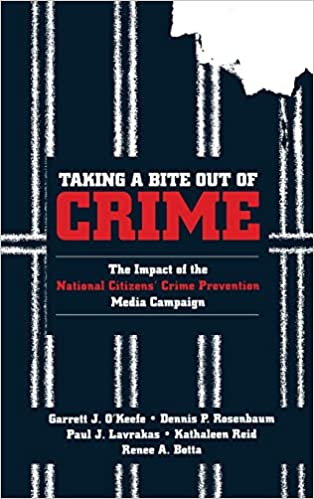 Taking a Bite Out of Crime The Impact of the National Citizens' Crime Prevention Media Campaign