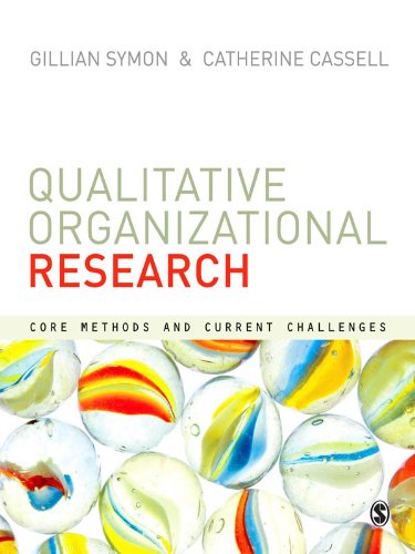 Qualitative Organizational Research  Core Methods and Current Challenges