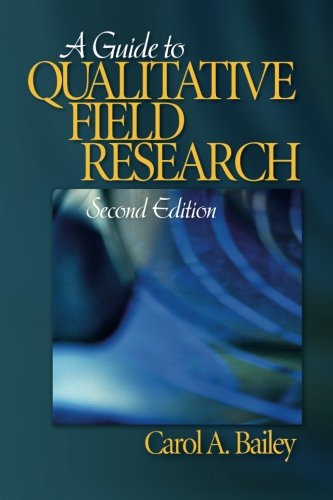 A Guide to Qualitative Field Research