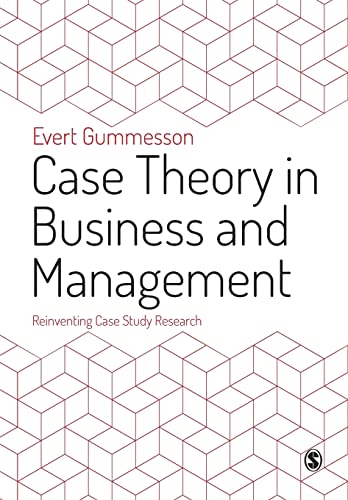 Case Theory in Business and Management  Reinventing Case Study Research