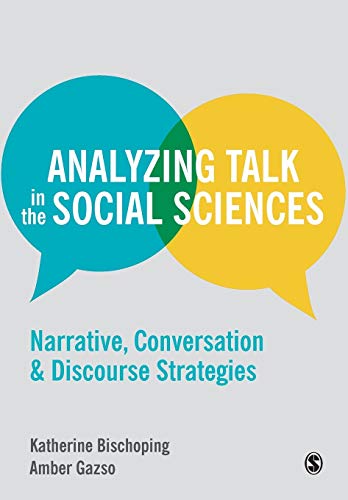Analyzing Talk in the Social Sciences  Narrative, Conversation and Discourse Strategies