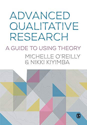 Advanced Qualitative Research  A Guide to Using Theory