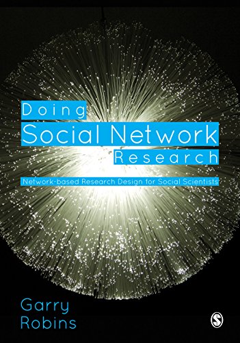 Doing Social Network Research  Network-based Research Design for Social Scientists