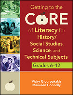 Getting to the Core of Literacy for History/Social Studies, Science, and Technical Subjects, Grades 6û12