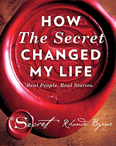 HOW THE SECRET CHANGED MY LIFE