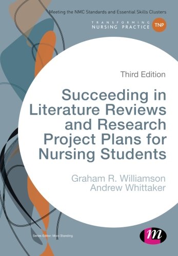 Succeeding in Literature Reviews and Research Project Plans for Nursing Students