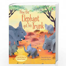 How The Elephant Got His Trunk