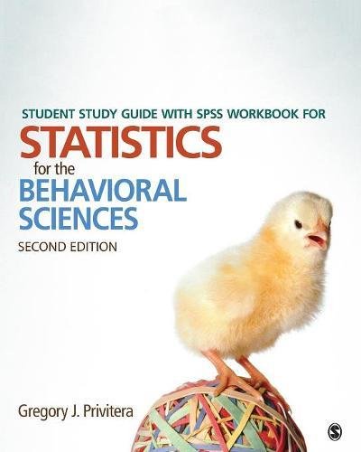 Student Study Guide With SPSS Workbook for Statistics for the Behavioral Sciences