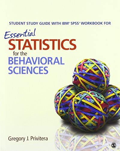 Student Study Guide With IBM® SPSS® Workbook for Essential Statistics for the Behavioral Sciences