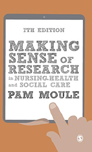 Making Sense of Research in Nursing, Health and Social Care